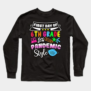 First Day Of 6th Grade Pandemic Style Cute Back To School Long Sleeve T-Shirt